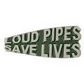 Loud Pipes Save Lives Lapel pin